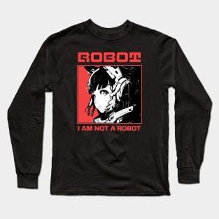 Robot I am Not a Robot Long Sleeve T-Shirt